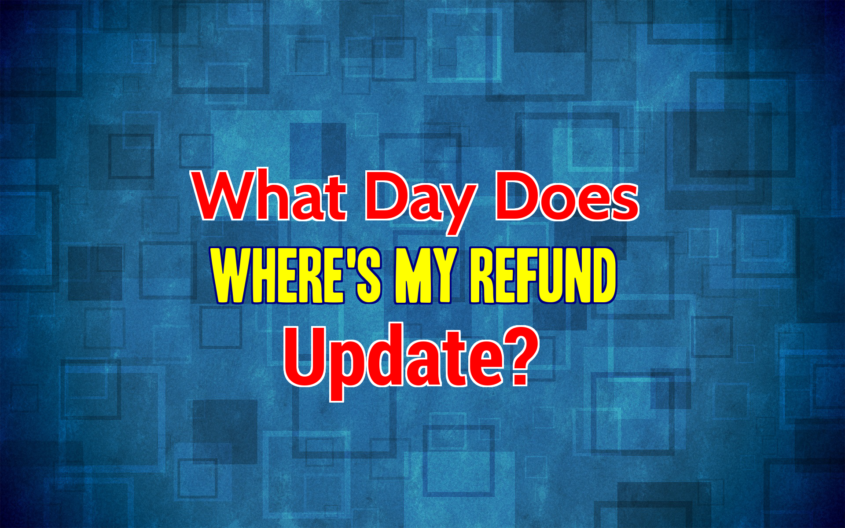 What Day Does Where's My Refund Update? ⋆