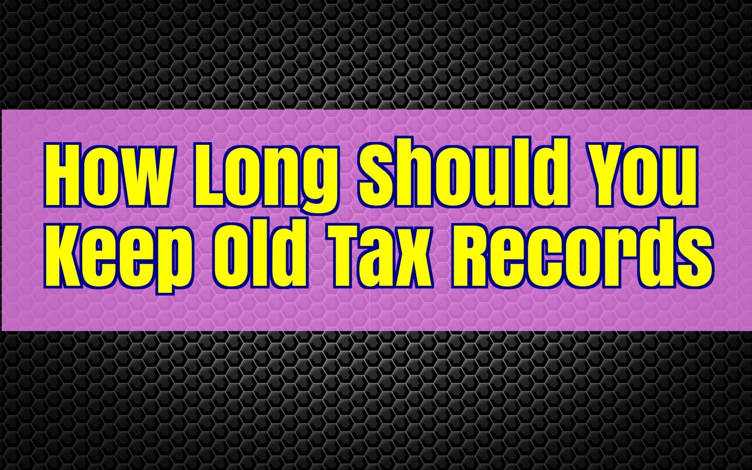 how-long-should-you-keep-old-tax-records-where-s-my-refund-tax