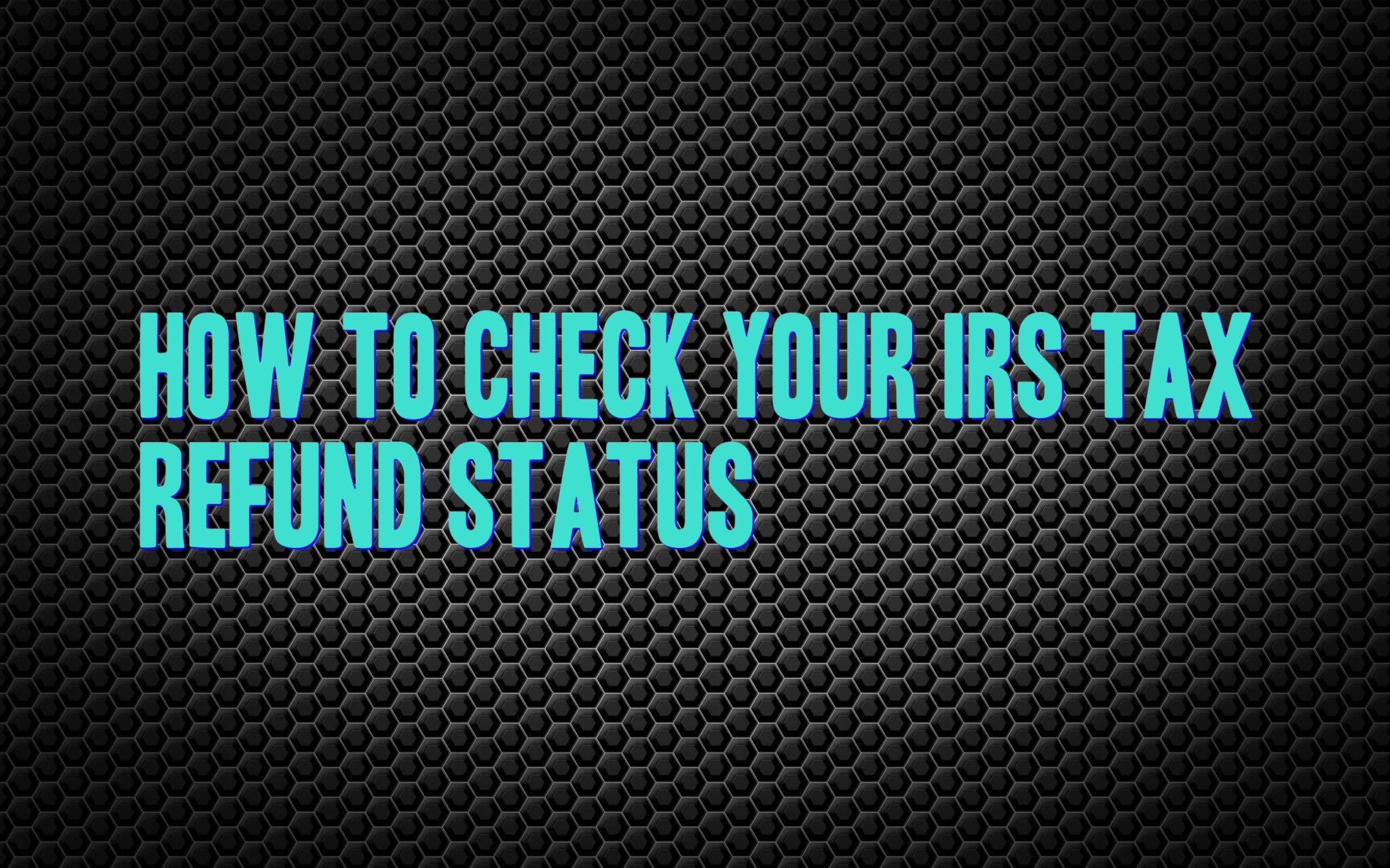 How to Check IRS Tax Refund Status ⋆ Where's my Refund? Tax News
