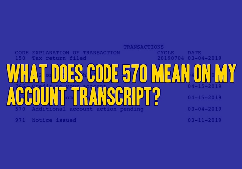 What does code 570 mean on my Account Transcript? ⋆ Where's My Refund