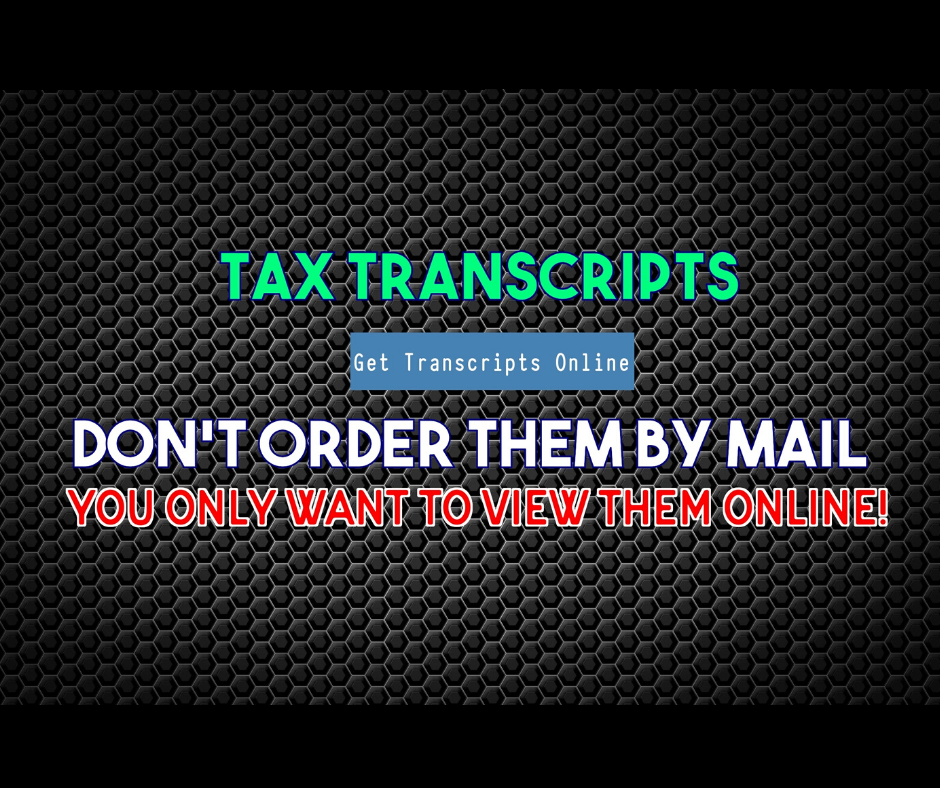 View Tax Account Transcript Online for Updates!