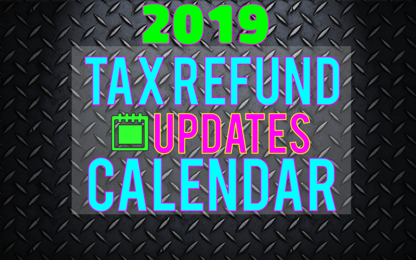 2019-Tax-Refund-Calendar ⋆ Where's My Refund? - Tax News & Information