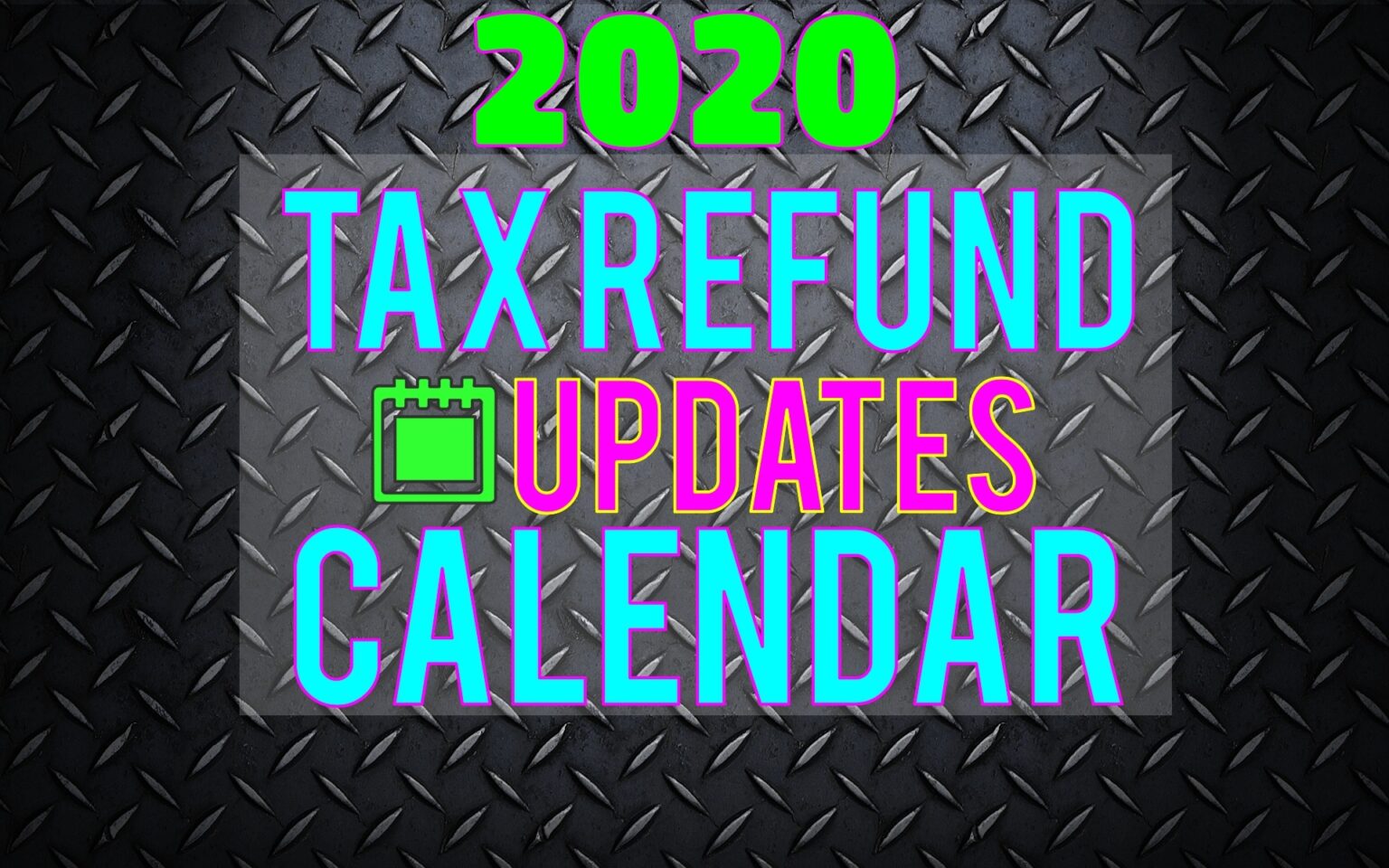 2020 Tax Refund Updates Calendar ⋆ Where's my Refund? Tax News