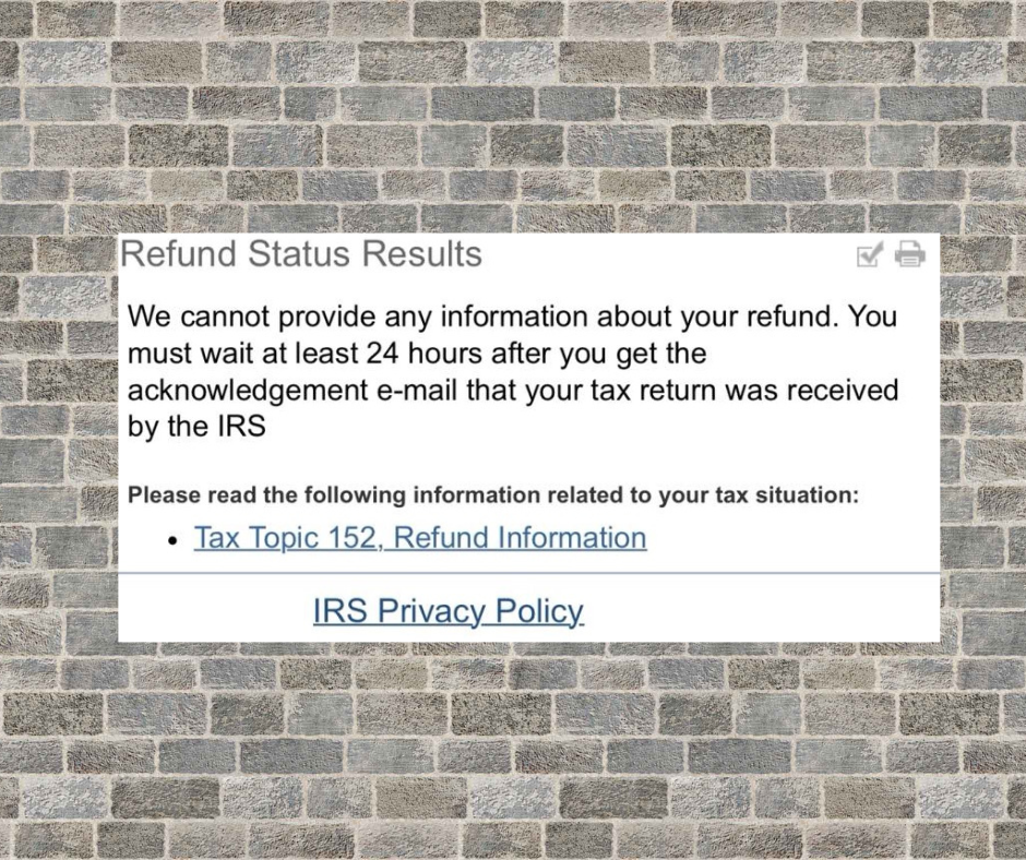 We cannot provide any information about your tax return - refund status message