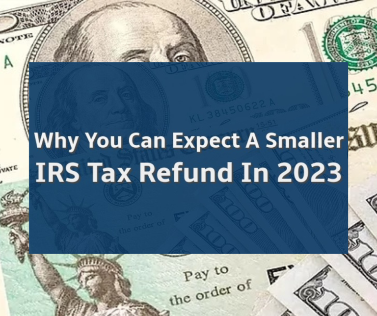 Why You Can Expect A Smaller Irs Tax Refund In 2023 ⋆ Wheres My Refund