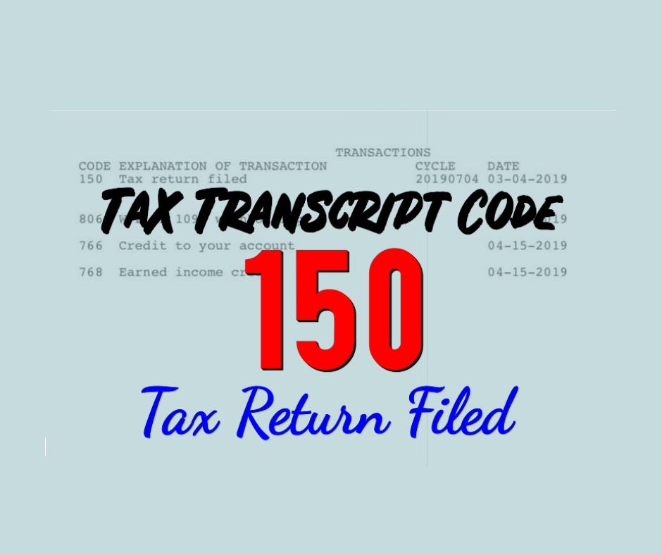 Code 150 Tax Return Filed