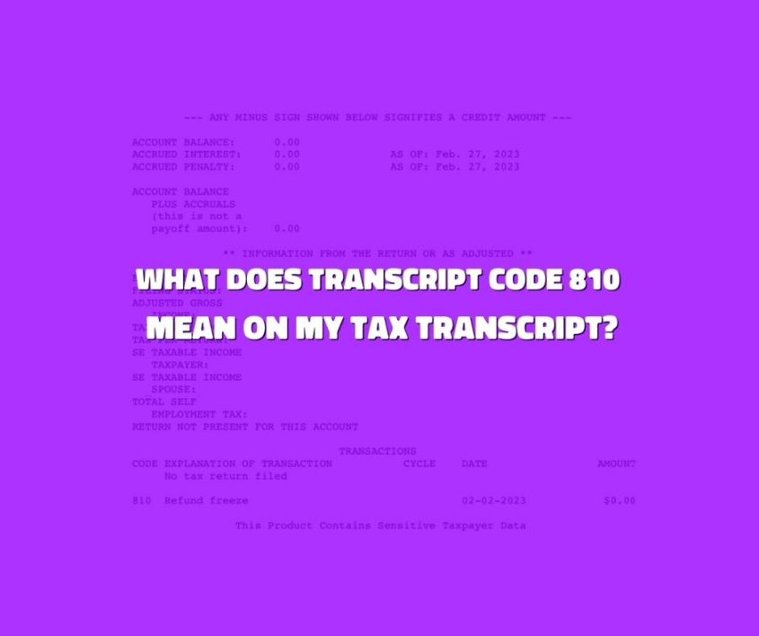 What does transaction code 810 mean on my Account Transcript? ⋆ Where's