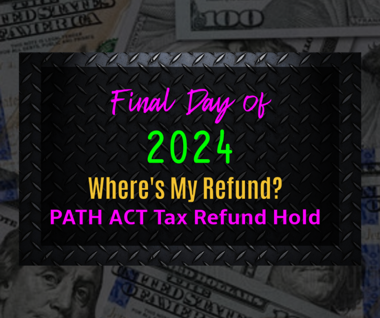 PATH ACT TAX REFUND HOLD 2024 ENDS TODAY ⋆ Where's My Refund? Tax