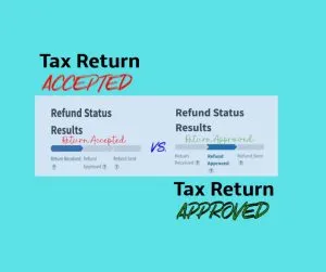 Tax Return Accepted Vs. Approved